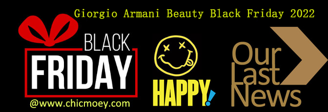 1 57 - Giorgio Armani Beauty Black Friday 2022