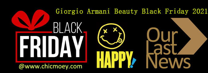 Giorgio Armani Beauty Black Friday 2021 - Giorgio Armani Beauty Black Friday 2021