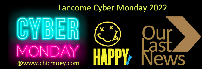 2 63 - Lancome Cyber Monday 2022