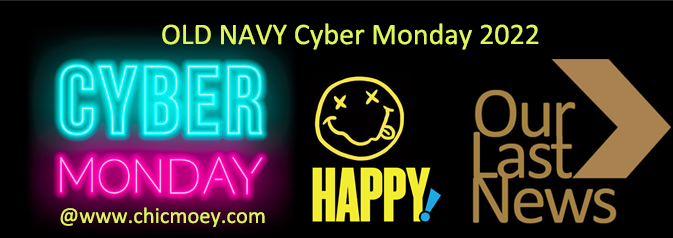 2 49 - OLD NAVY Cyber Monday 2022