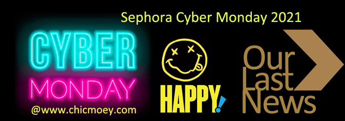 Sephora Cyber Monday 2021 - Sephora CA Cyber Monday 2022